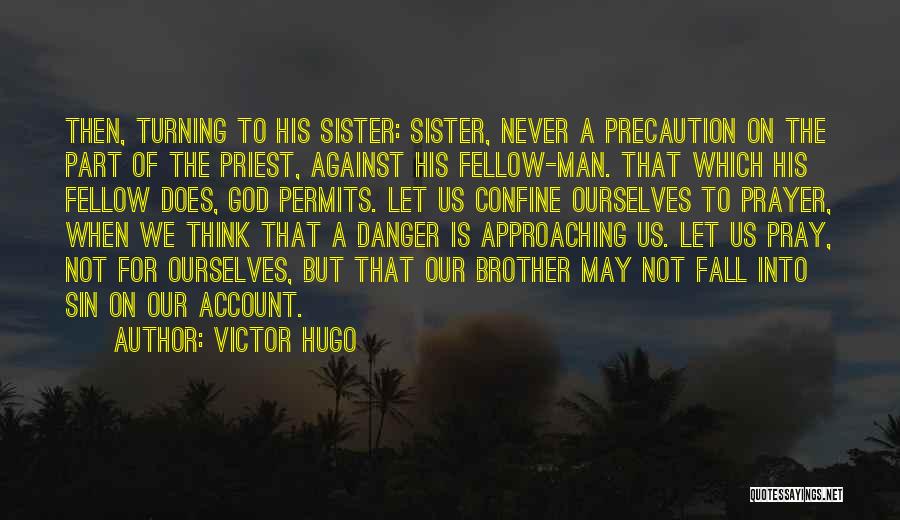 Fall Approaching Quotes By Victor Hugo