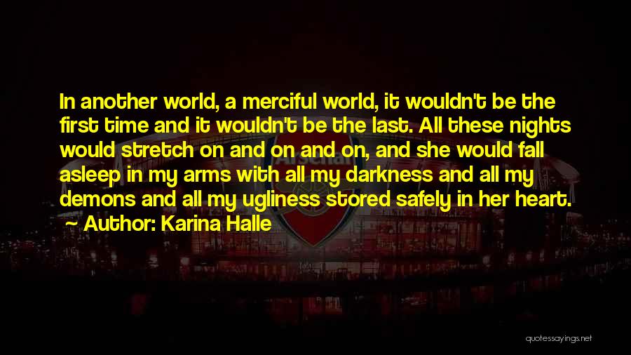 Fall Asleep In His Arms Quotes By Karina Halle
