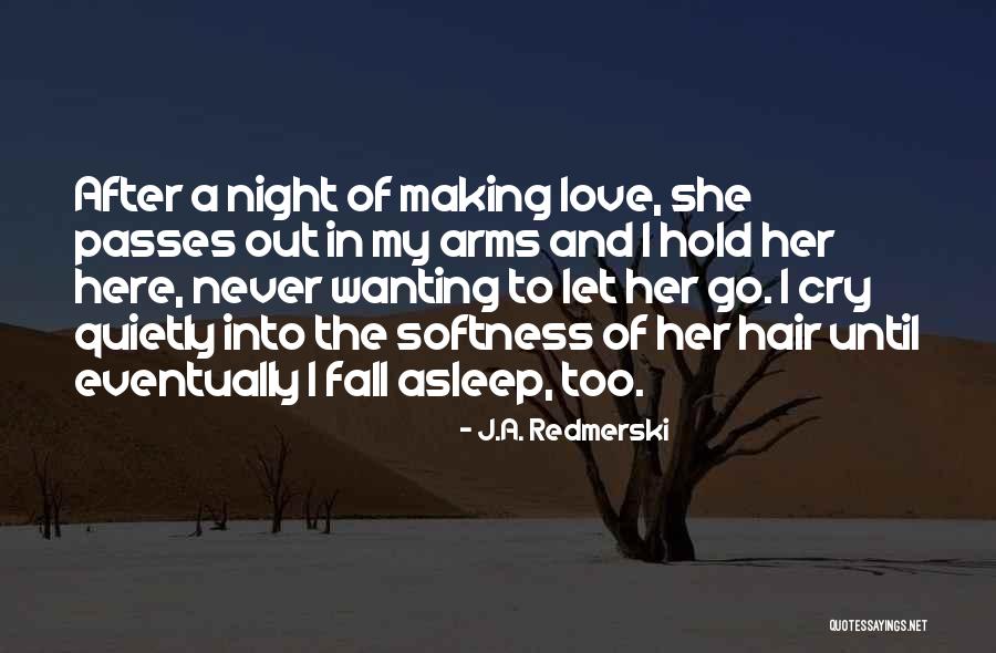 Fall Asleep In Your Arms Quotes By J.A. Redmerski Fall Asleep In Your Arms Quotes By J.A. Redmerski