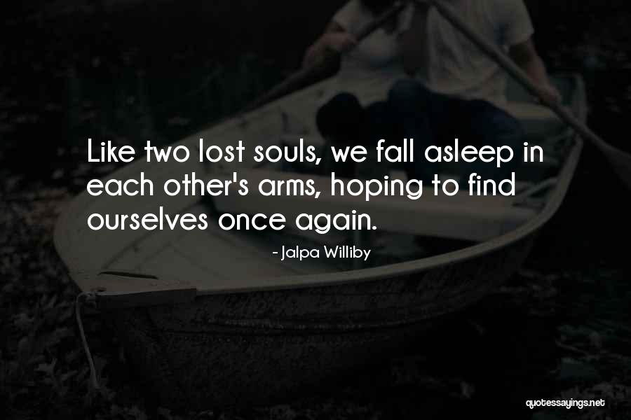 Fall Asleep In Your Arms Quotes By Jalpa Williby Fall Asleep In Your Arms Quotes By Jalpa Williby