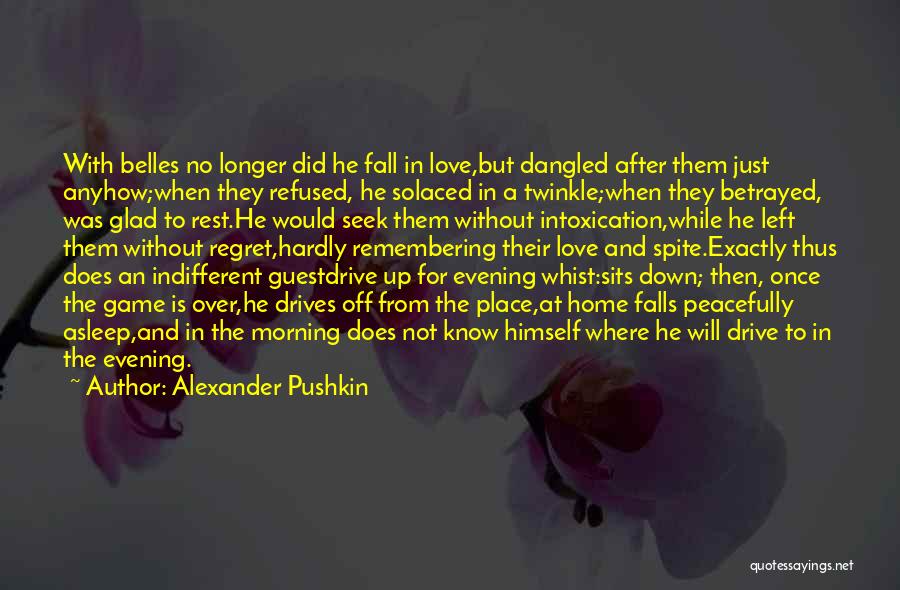 Fall Asleep Love Quotes By Alexander Pushkin