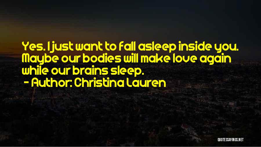 Fall Asleep Love Quotes By Christina Lauren