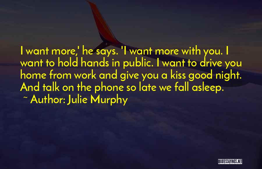 Fall Asleep Love Quotes By Julie Murphy