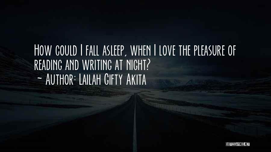 Fall Asleep Love Quotes By Lailah Gifty Akita