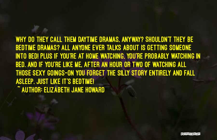 Fall Asleep On Me Quotes By Elizabeth Jane Howard