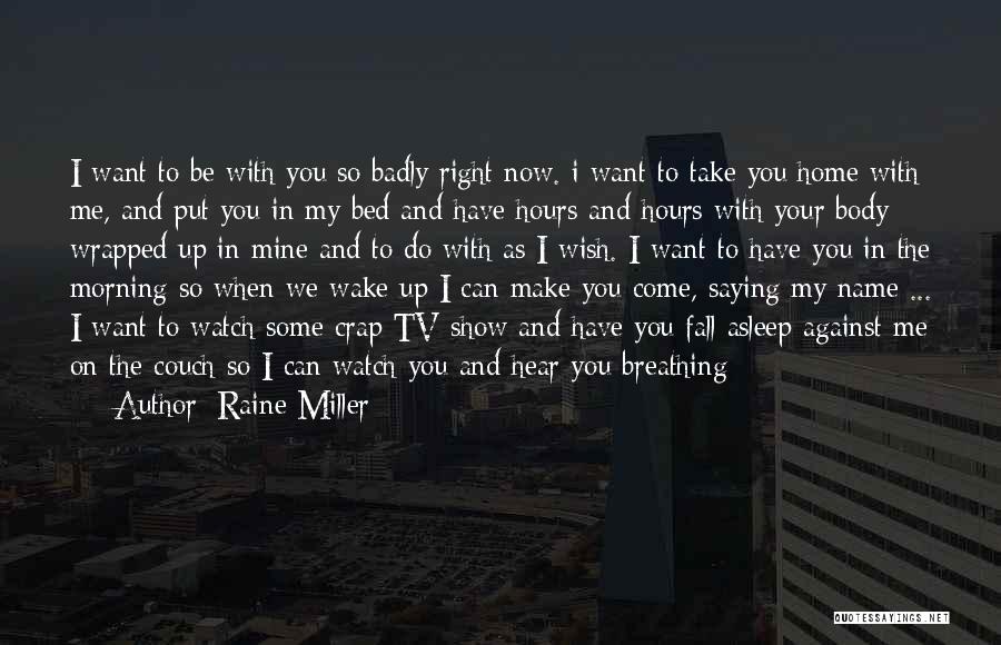 Fall Asleep On Me Quotes By Raine Miller