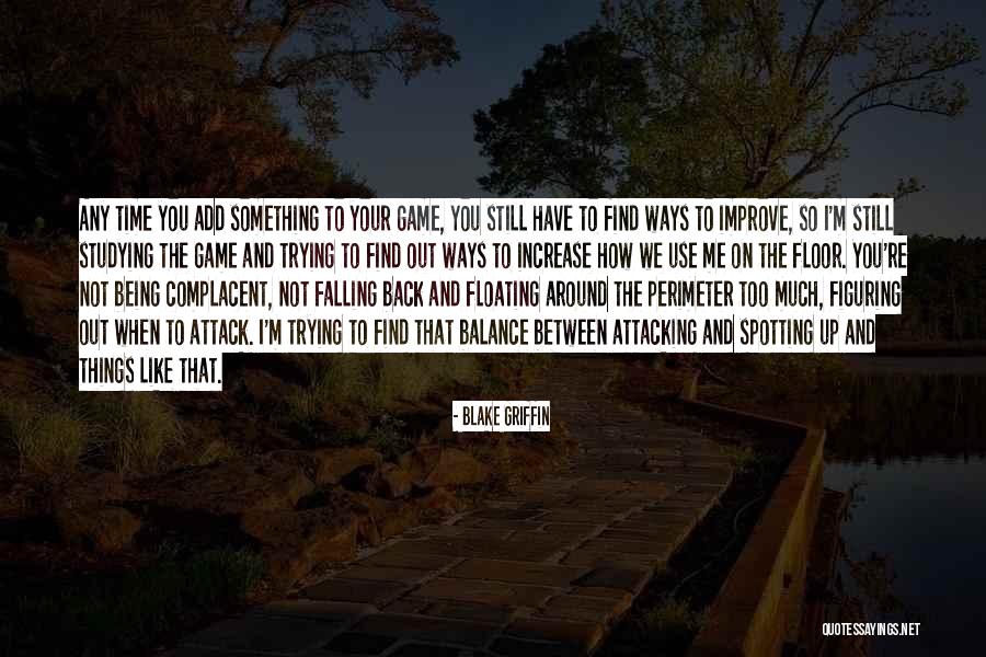 Fall Back Game Quotes By Blake Griffin Fall Back Game Quotes By Blake Griffin