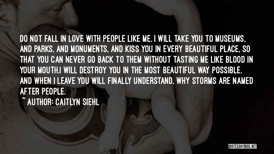 Fall Back Love Quotes By Caitlyn Siehl