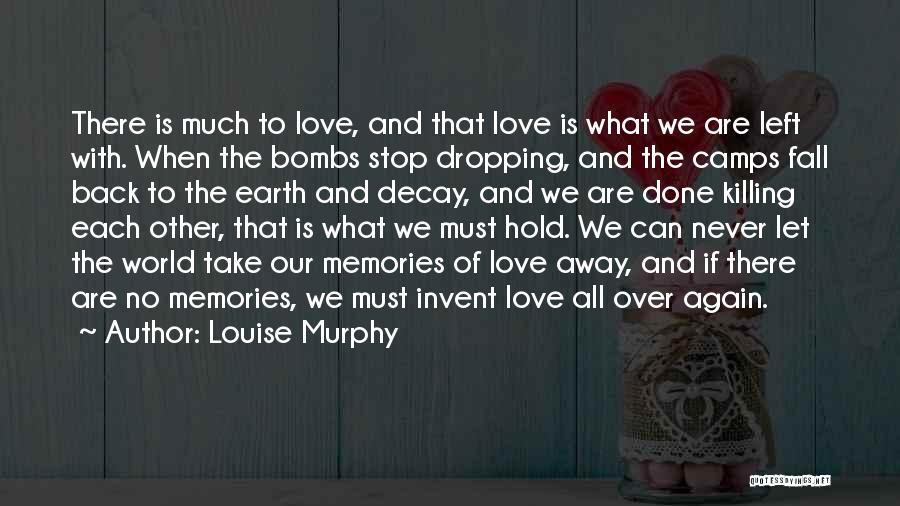 Fall Back Love Quotes By Louise Murphy