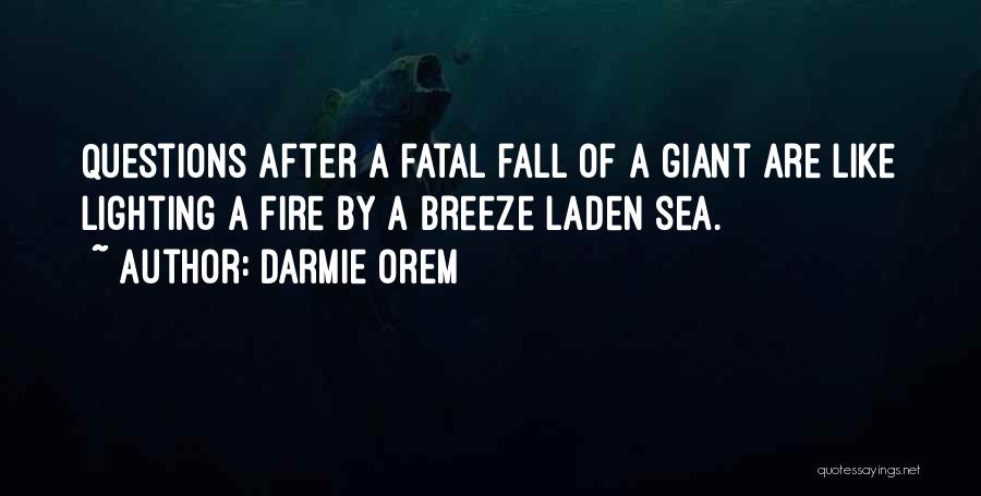 Fall Breeze Quotes By Darmie Orem