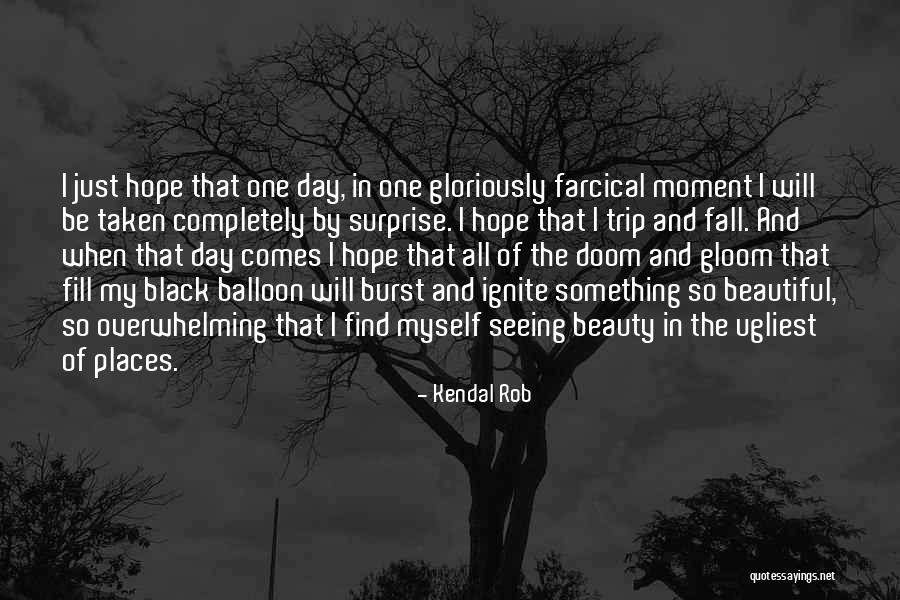 Fall Day Quotes By Kendal Rob Fall Day Quotes By Kendal Rob