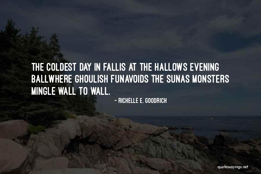 Fall Day Quotes By Richelle E. Goodrich Fall Day Quotes By Richelle E. Goodrich