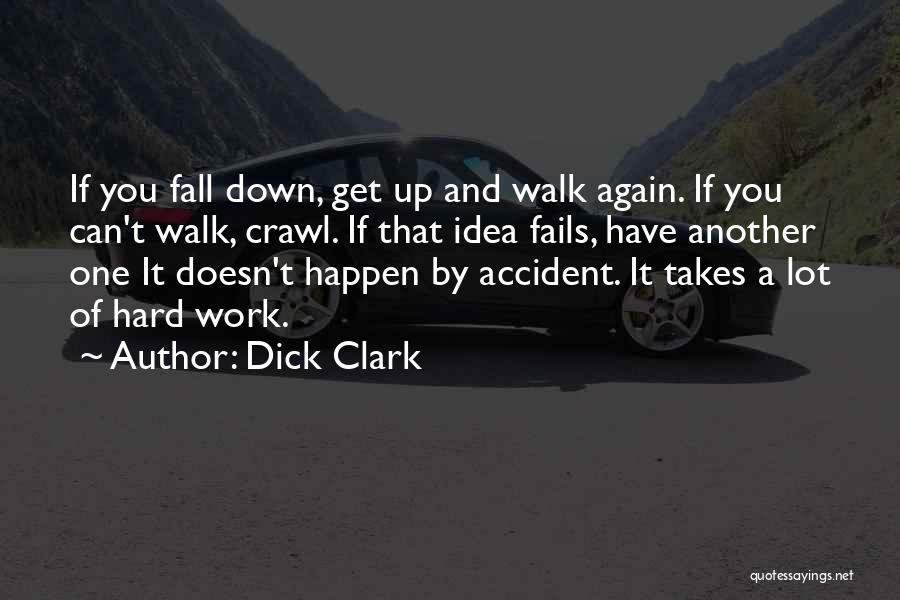 Fall Down Get Up Again Quotes By Dick Clark