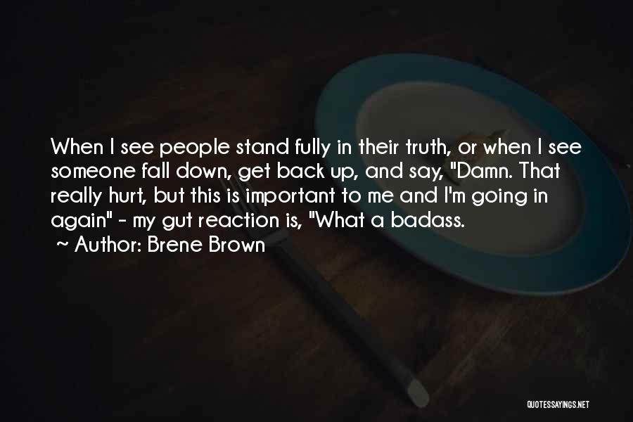 Fall Down Get Up Quotes By Brene Brown