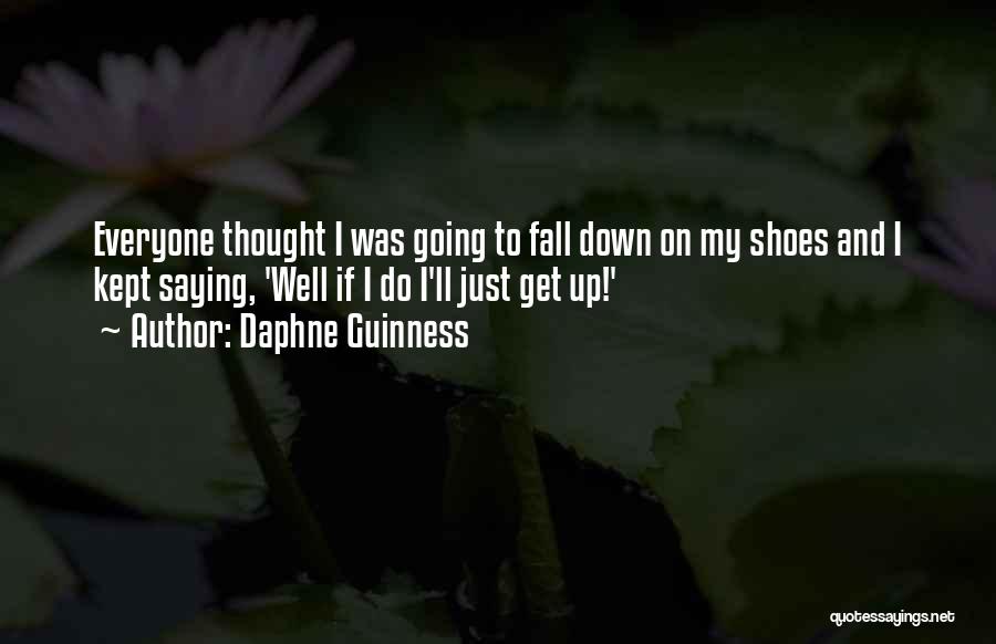 Fall Down Get Up Quotes By Daphne Guinness