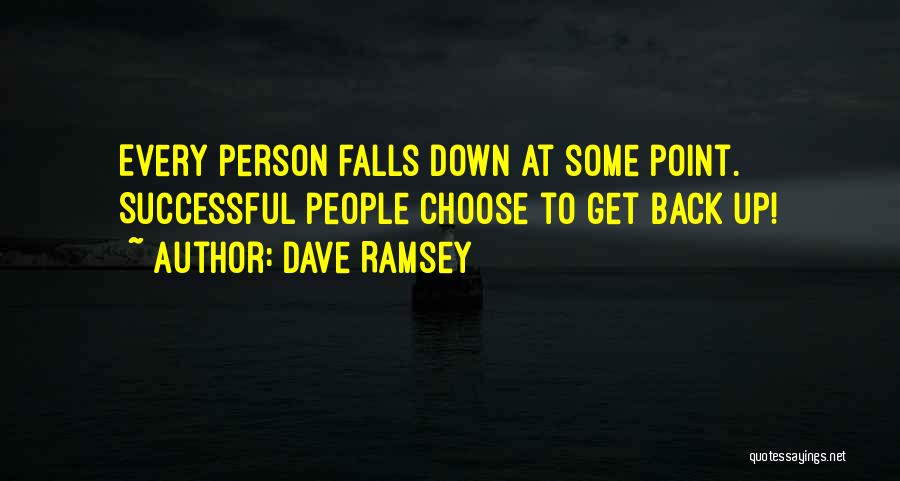 Fall Down Get Up Quotes By Dave Ramsey