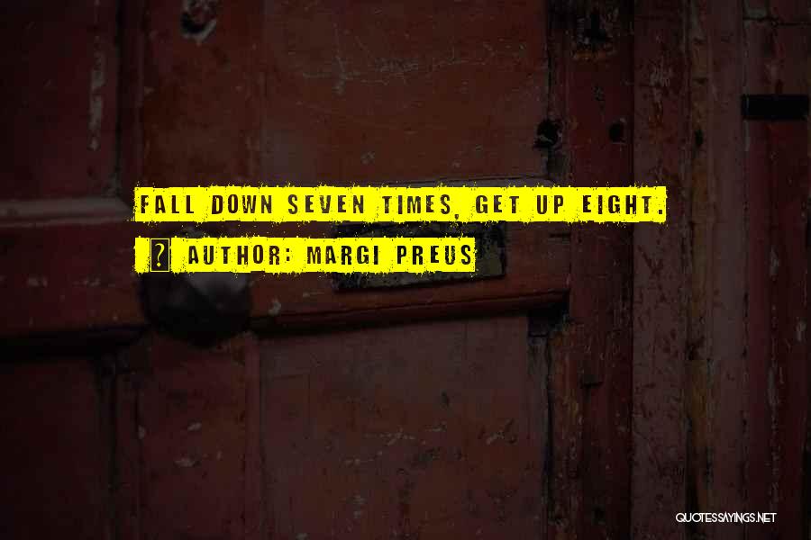 Fall Down Get Up Quotes By Margi Preus