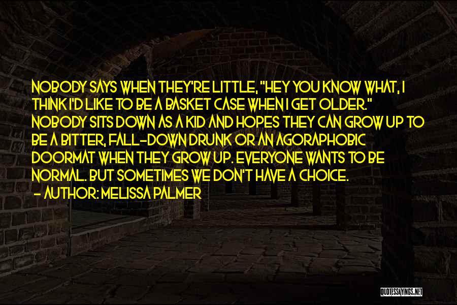 Fall Down Get Up Quotes By Melissa Palmer