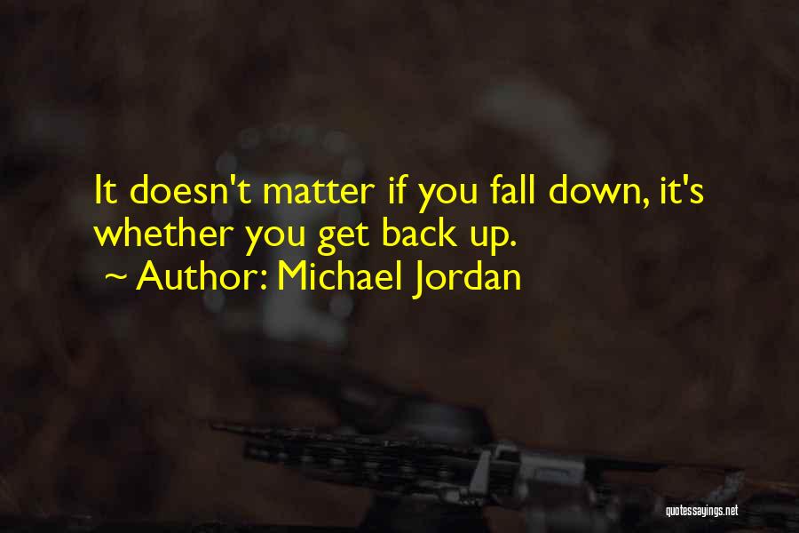 Fall Down Get Up Quotes By Michael Jordan