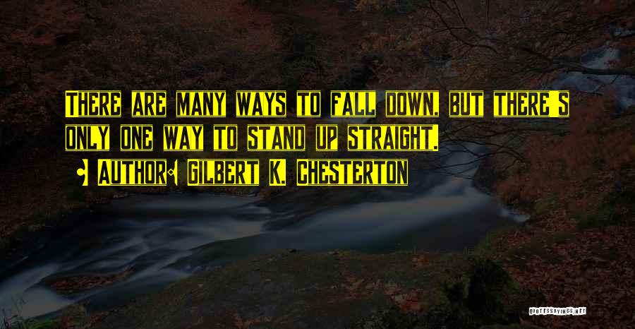 Fall Down Stand Up Quotes By Gilbert K. Chesterton