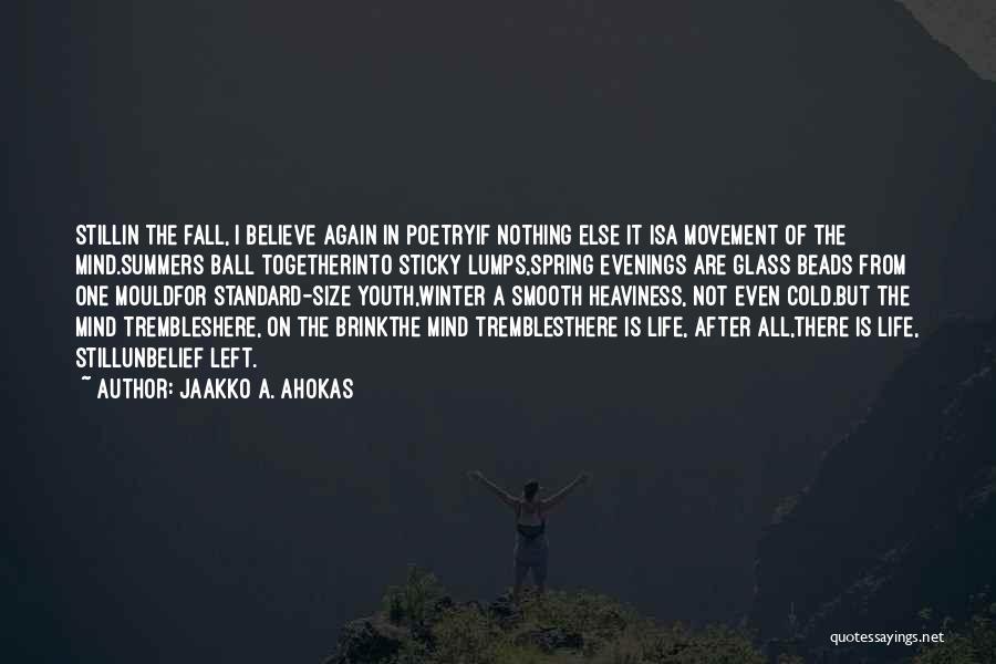 Fall Evenings Quotes By Jaakko A. Ahokas