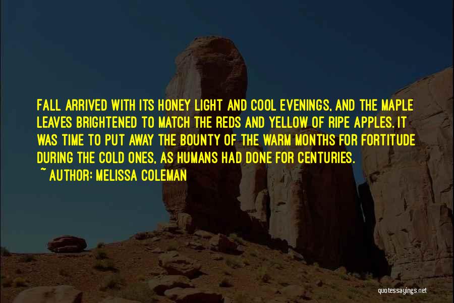 Fall Evenings Quotes By Melissa Coleman