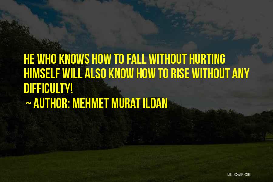 Fall Falling Quotes By Mehmet Murat Ildan