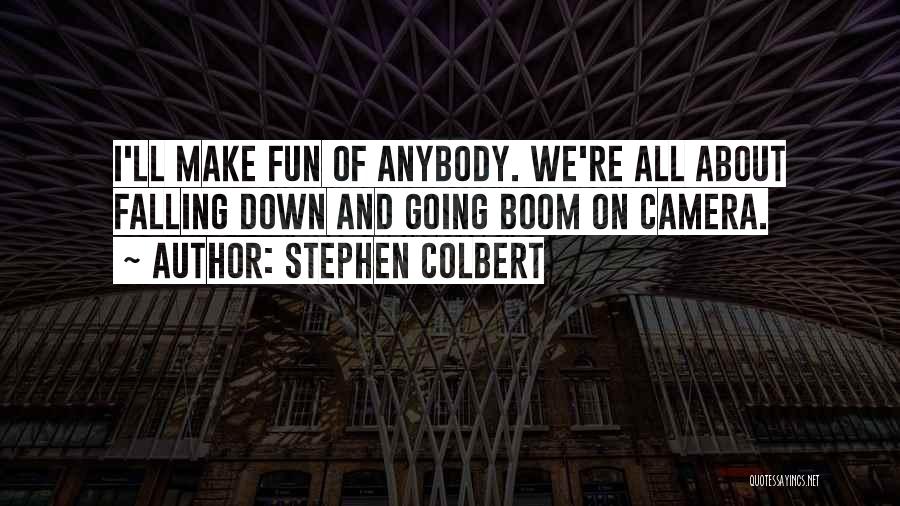 Fall Falling Quotes By Stephen Colbert