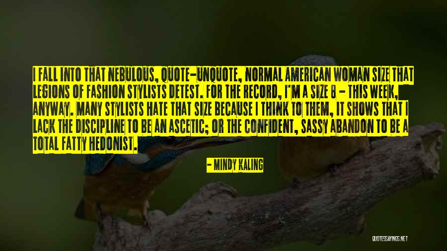 Fall Fashion Quotes By Mindy Kaling Fall Fashion Quotes By Mindy Kaling