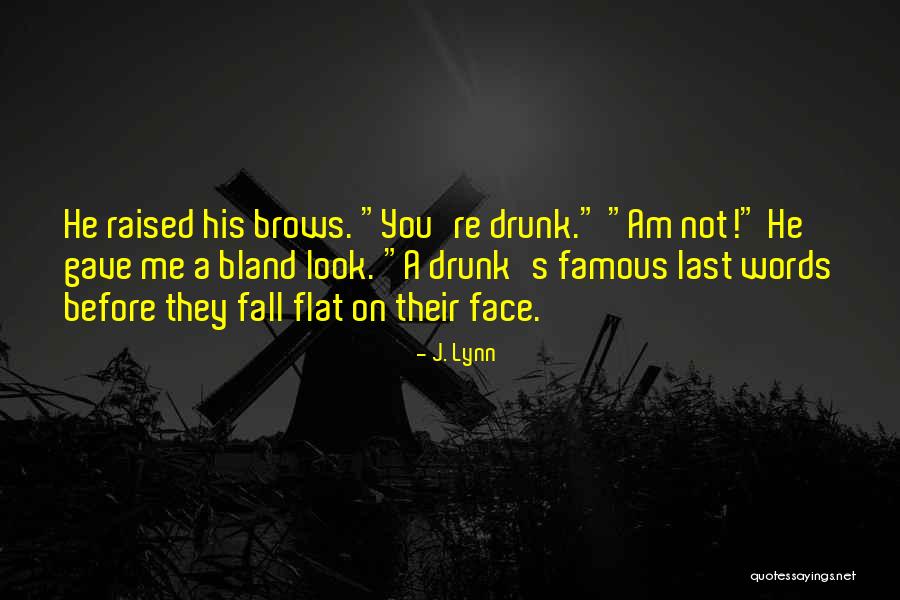 Fall Flat On Face Quotes By J. Lynn Fall Flat On Face Quotes By J. Lynn