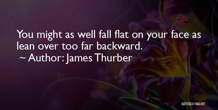 Fall Flat On Face Quotes By James Thurber