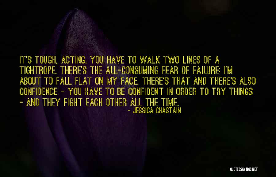 Fall Flat On Face Quotes By Jessica Chastain Fall Flat On Face Quotes By Jessica Chastain