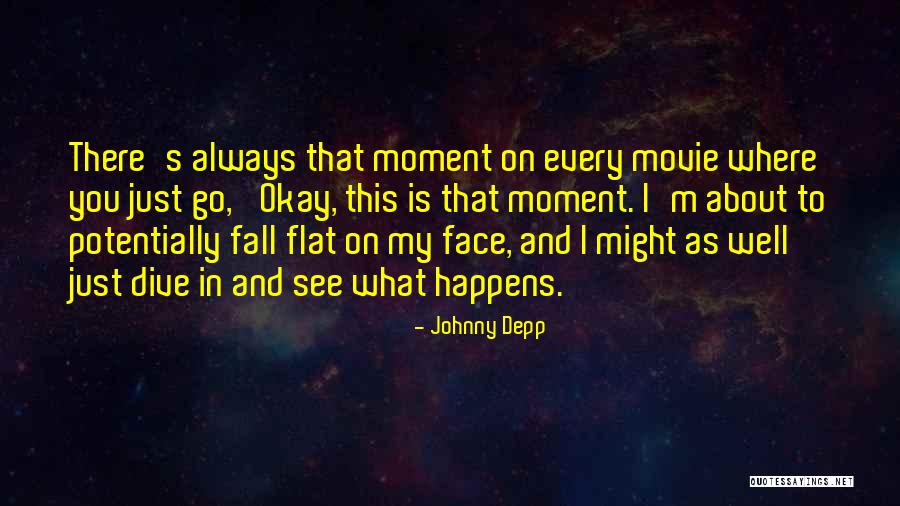 Fall Flat On Face Quotes By Johnny Depp Fall Flat On Face Quotes By Johnny Depp