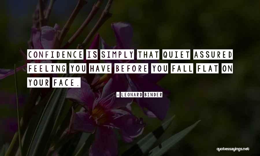 Fall Flat On Face Quotes By Leonard Binder Fall Flat On Face Quotes By Leonard Binder
