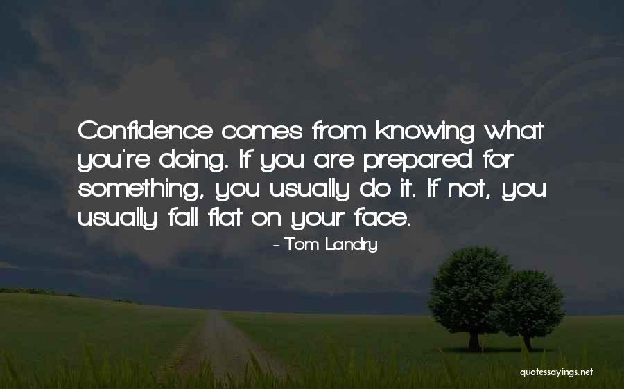 Fall Flat On Face Quotes By Tom Landry Fall Flat On Face Quotes By Tom Landry