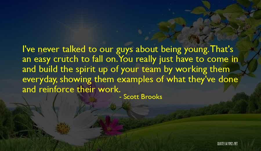 Fall For You Everyday Quotes By Scott Brooks Fall For You Everyday Quotes By Scott Brooks