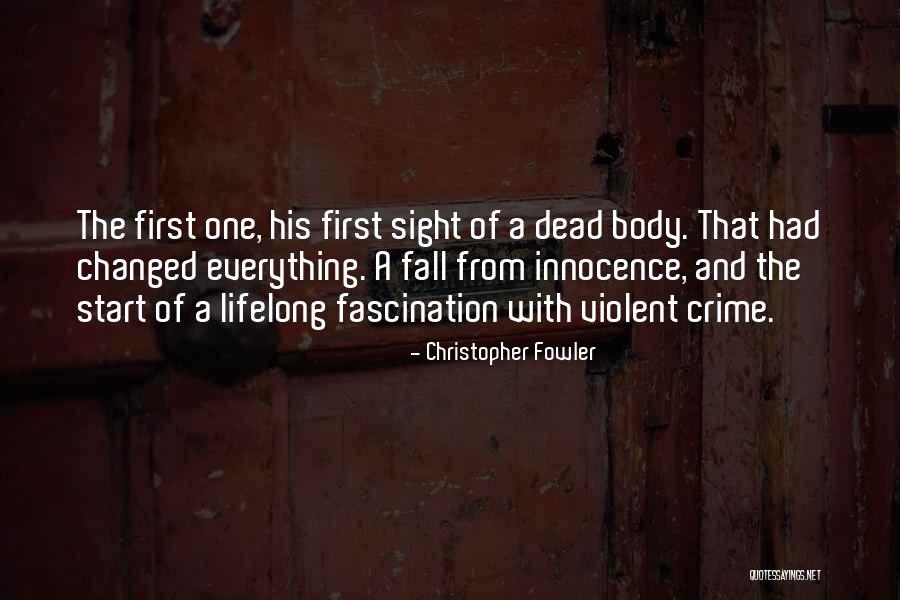 Fall From Innocence Quotes By Christopher Fowler Fall From Innocence Quotes By Christopher Fowler