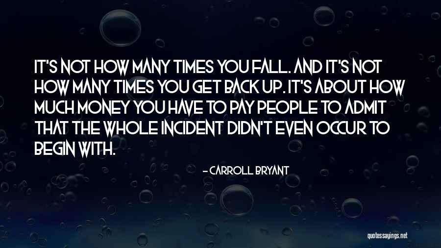 Fall Get Back Up Quotes By Carroll Bryant Fall Get Back Up Quotes By Carroll Bryant