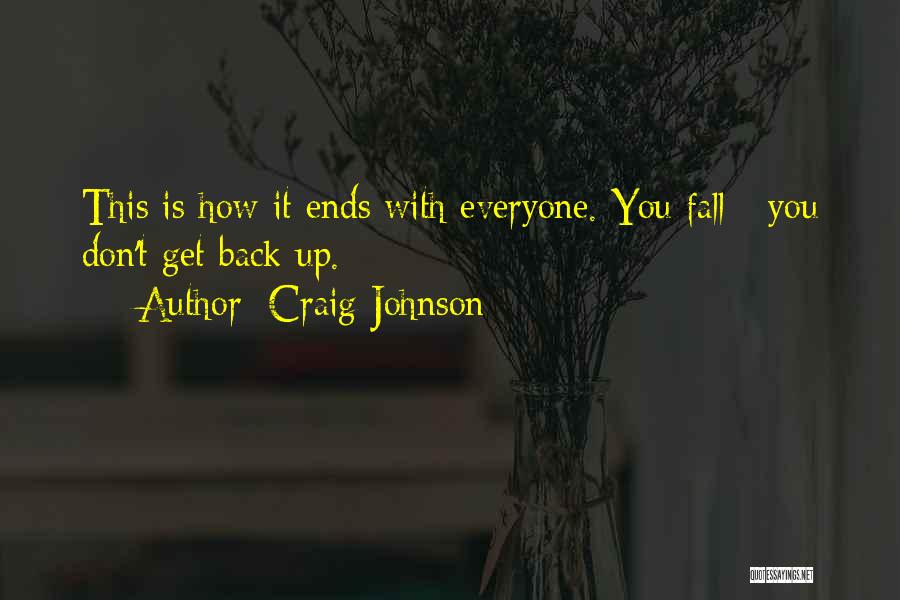Fall Get Back Up Quotes By Craig Johnson