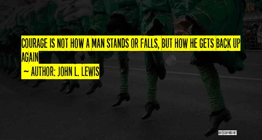 Fall Get Back Up Quotes By John L. Lewis