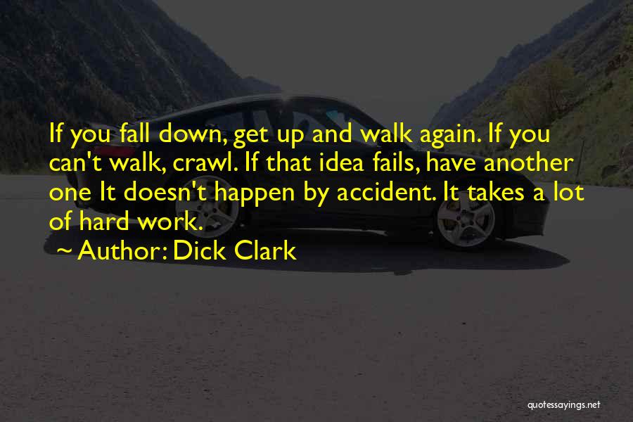 Fall Get Up Again Quotes By Dick Clark