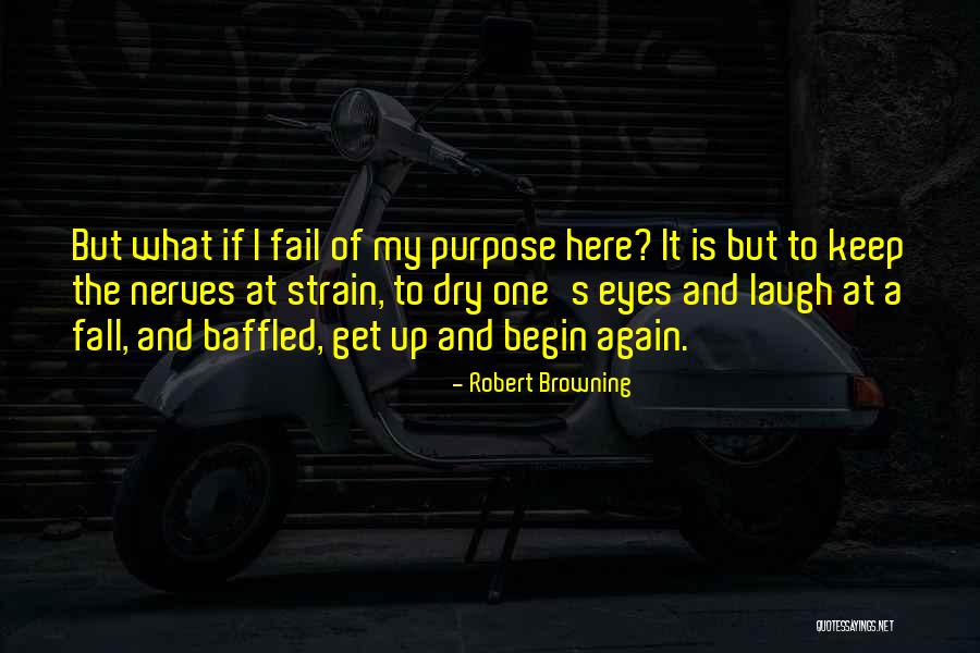 Fall Get Up Again Quotes By Robert Browning