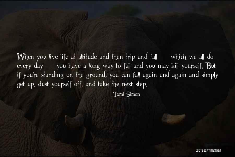 Fall Get Up Again Quotes By Tami Simon