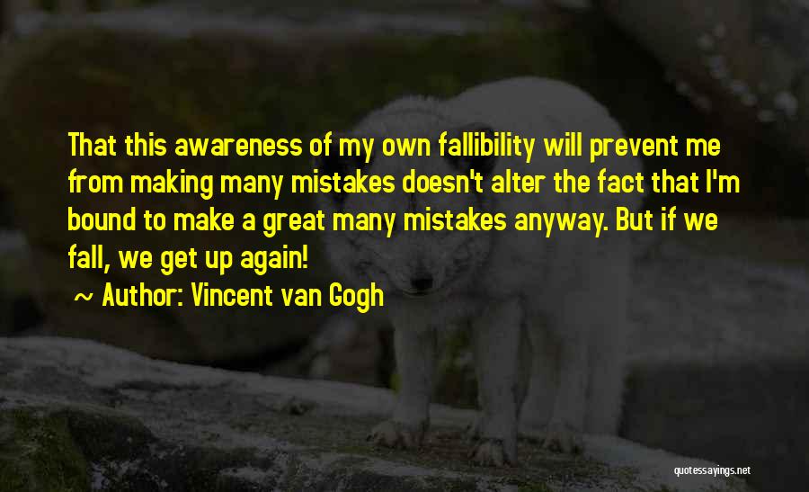 Fall Get Up Again Quotes By Vincent Van Gogh