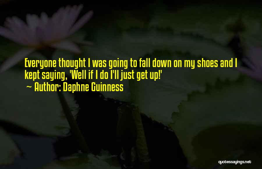 Fall Get Up Quotes By Daphne Guinness