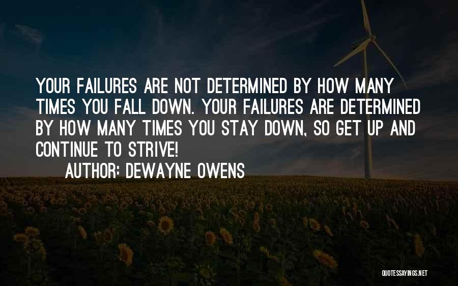 Fall Get Up Quotes By DeWayne Owens