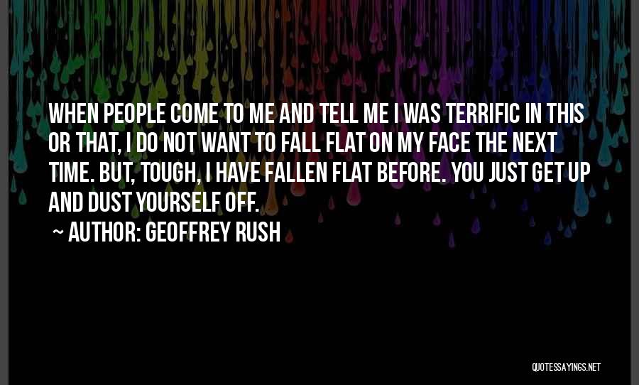 Fall Get Up Quotes By Geoffrey Rush