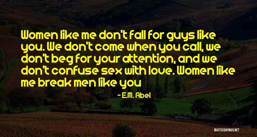 Fall Guys Quotes By E.M. Abel Fall Guys Quotes By E.M. Abel