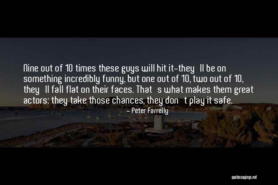 Fall Guys Quotes By Peter Farrelly Fall Guys Quotes By Peter Farrelly