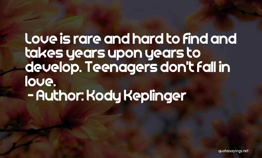 Fall In Love Hard Quotes By Kody Keplinger